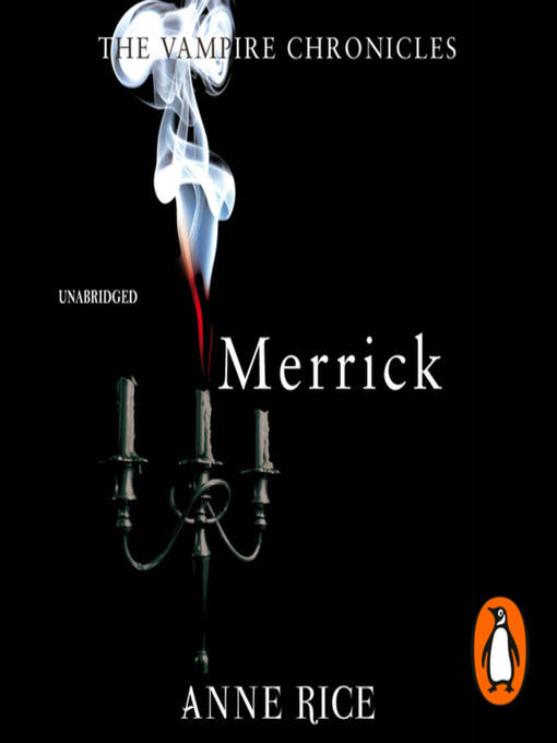 Title details for Merrick by Anne Rice - Available